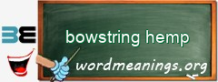 WordMeaning blackboard for bowstring hemp